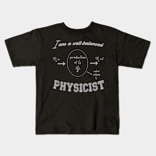 A Well-balanced Physicist Kids T-Shirt